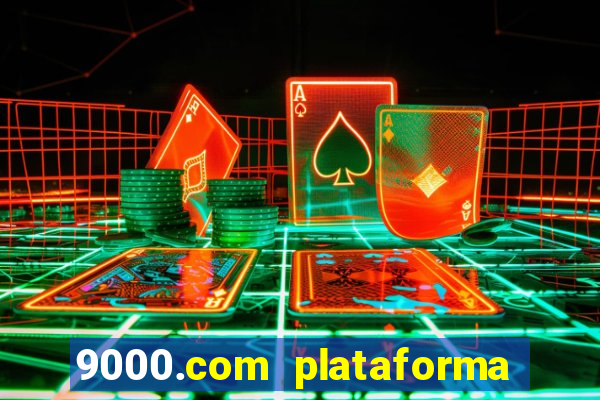 9000.com plataforma de jogos